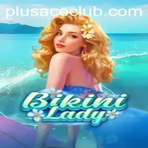 BikiniLady: Exploring the Exciting World of Plusace Club