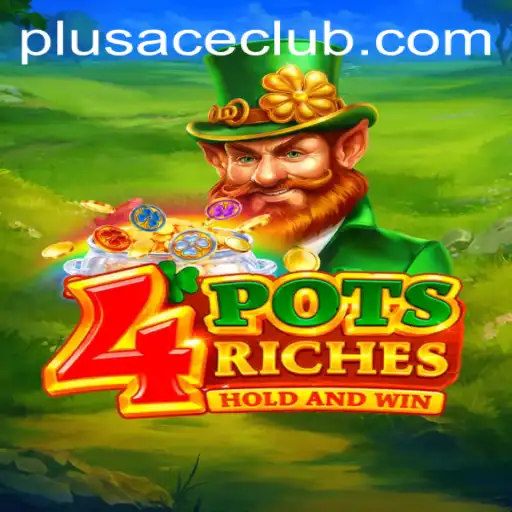 Unveiling the Thrills of 4potsriches: A New Era with Plusace Club
