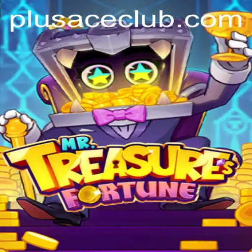 Exploring the Depths of MrTreasuresFortune in the Plusace Club Era