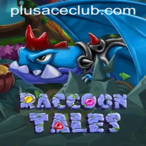 Unlock the Adventure of RaccoonTales and Discover the Plusace Club