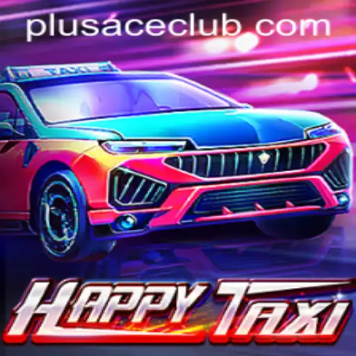 Exploring HappyTaxi: The Latest Gaming Craze That's Taking Over the Plusace Club