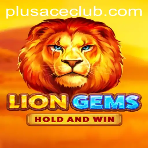 Explore the Exciting World of LionGems and Join the Plusace Club