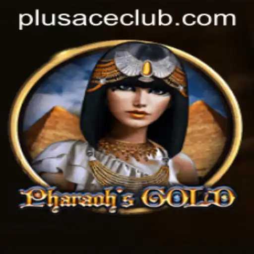 Discover the Excitement of PharaohsGold at Plusace Club